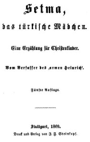 [Gutenberg 50182] • Setma, das türkische Mädchen: Eine Erzählung für Christenkinder